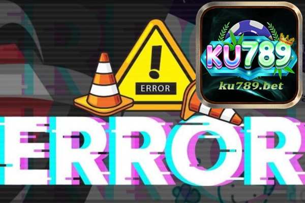 Ku789 chia sẻ cách khắc phục link tải game bị chặn